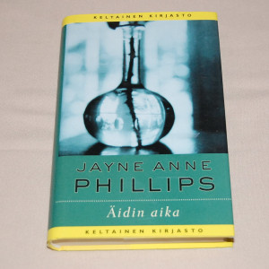 Jayne Anne Phillips Äidin aika